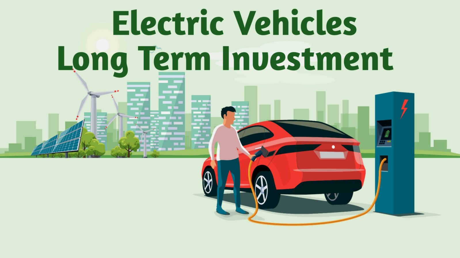 Electric Vehicle Long Term Investment