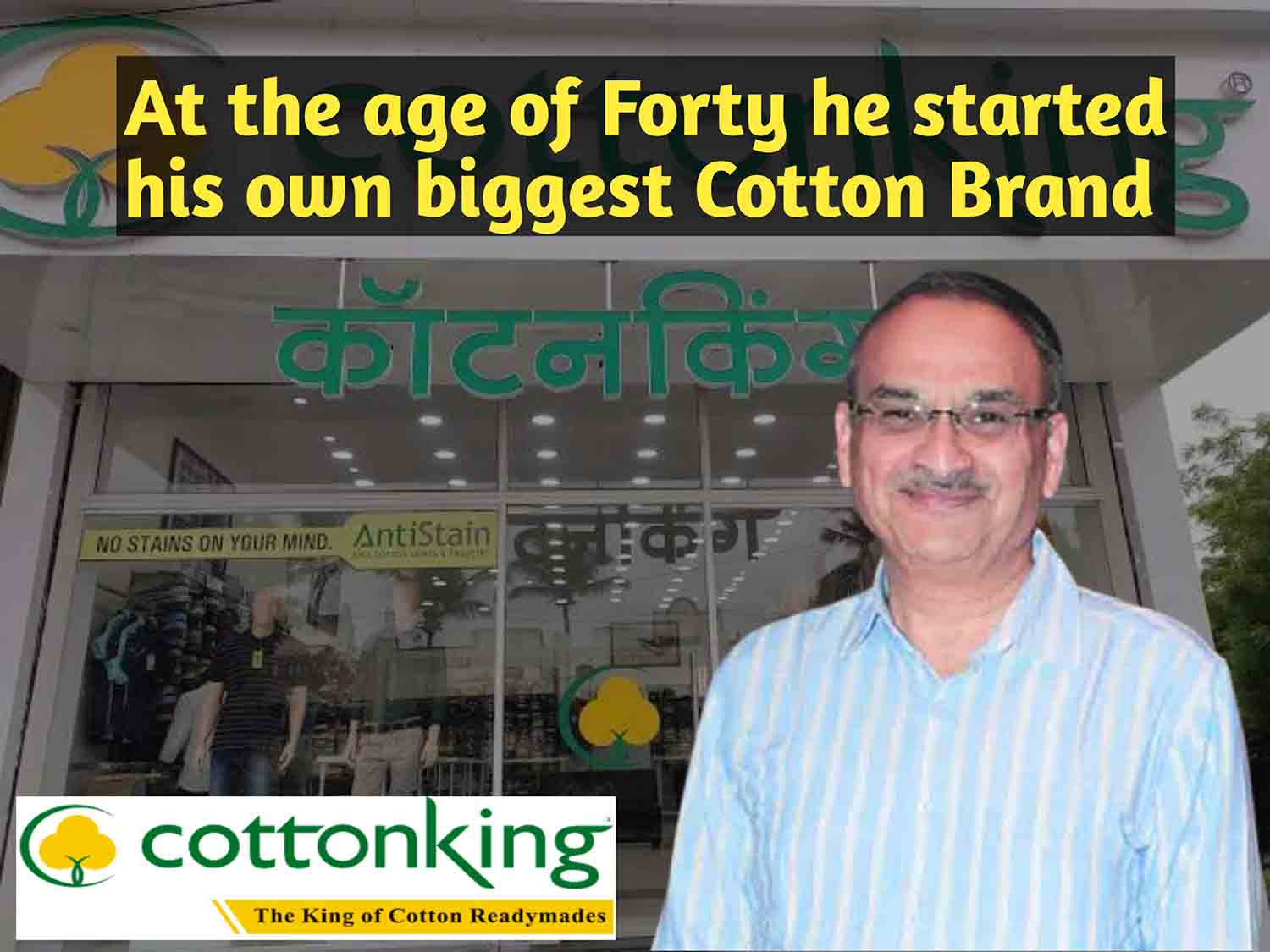 At the age of forty, he started his own biggest cotton brand
